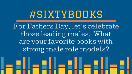 Happy #fathersday2018 to all the dads and father figures in our lives! #sixtybooks #read4fun