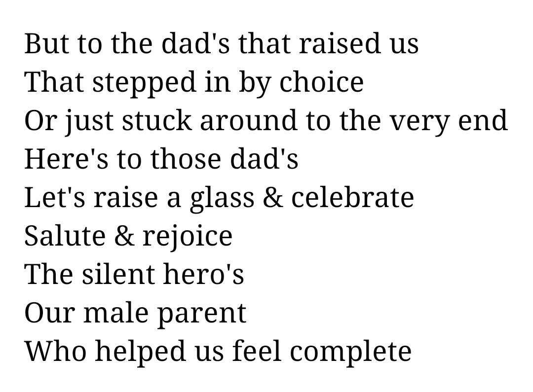 HandmadeLensomy's tweet image. Father's day
A day we give thanks
Or just plain old remember 
The good guys
The absent
The missed
From those that weren't dismissed 
Or forgotten 
By the biological rotten 
But to the dad's that raised us
That stepped in by choice
Or just stuck around to the very end
#lensomy