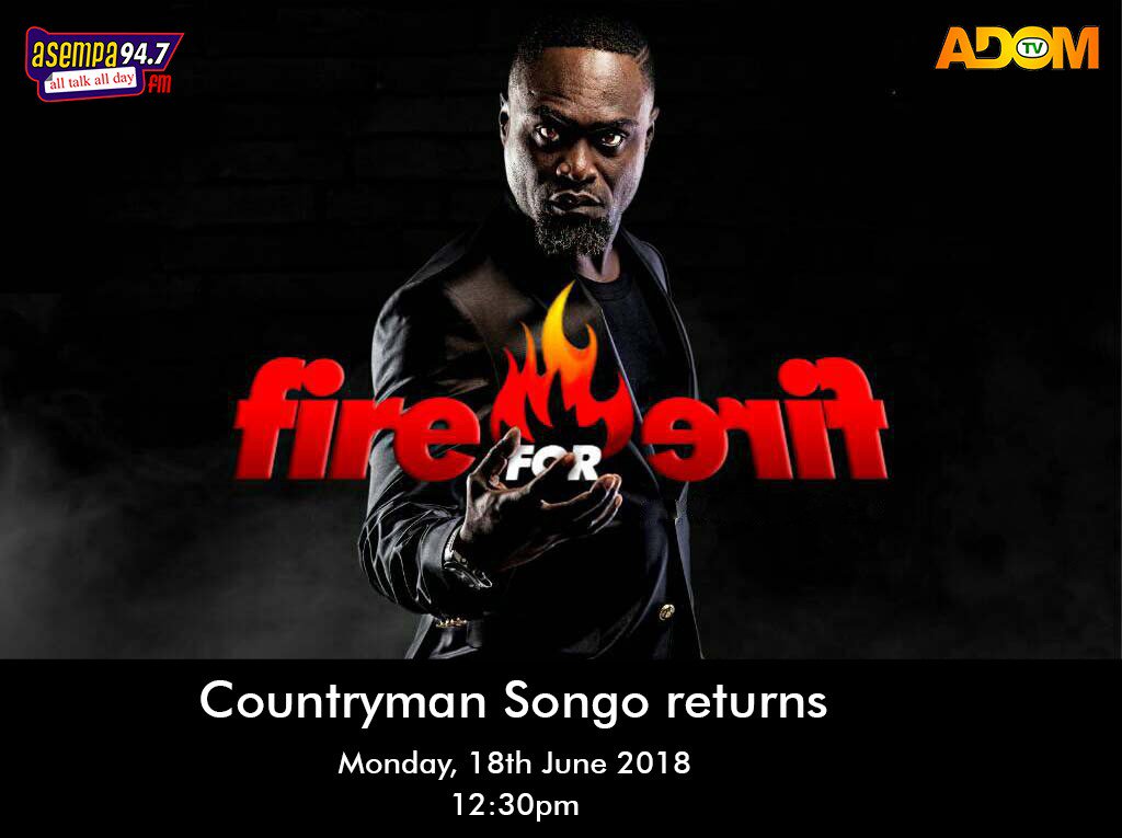 Adom1063fm's tweet image. Countryman Songo returns
Monday, 18th June 2018 - 12:30 pm
#Fire4Fire