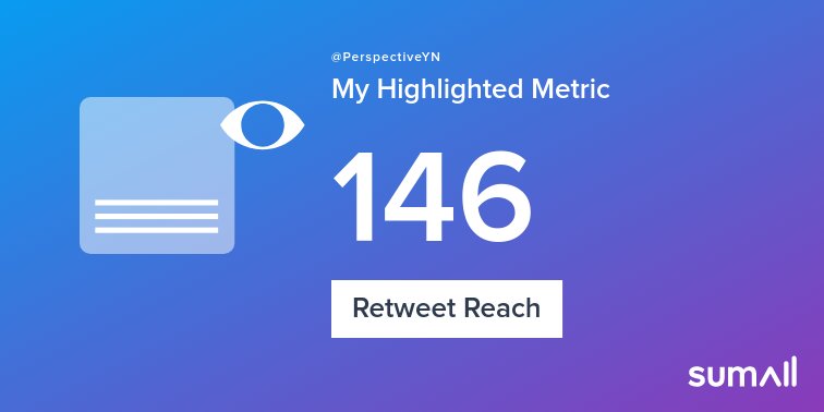 PerspectiveYN's tweet photo. My week on Twitter 🎉: 1 Mention, 3 Likes, 2 Retweets, 146 Retweet Reach, 1 Reply. See yours with https://t.co/NAPGWWKhuA https://t.co/AhIVlNLykk