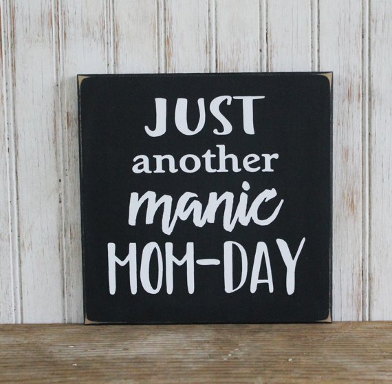 CountryWorkshp's tweet photo. Just another
Manic Mom-Day
A day every Mommy may face...any day of the week.
On a an 8x8 square sign. #manicmomday #mommy #etsytmt #cwsigns #GodBlessMom #handcrafted
https://t.co/MkWYWyxyMb https://t.co/e7lvKgvX6y