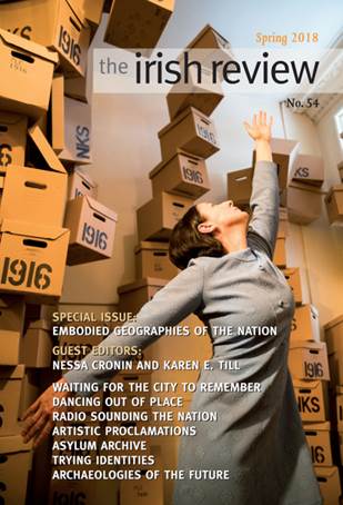 The latest issue of The Irish Review Vol. 54, ‘Embodied Geographies of the Nation’ edited by Dr Nessa Cronin (<a href="/NUIGIrishStu/">Irish Studies (NUIG)</a>) and Professor Karen E. Till (Geography, Maynooth University), is now available #IrishStudies
