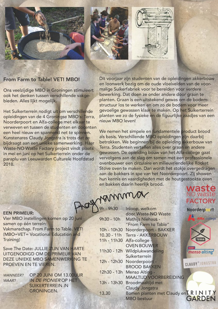 Waste-NO Waste Factory organiseert 20 juni ‘From Farm to Table’ rond het thema brood op het Suikerterrein. Studenten van Terra, Noorderpoort, het Alfa-college en ROC Menso Alting gaan samen aan de slag. Elk op z'n eigen vakgebied in de keten rondom brood.