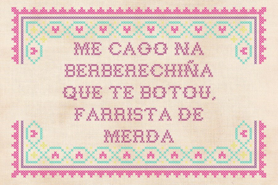 Me cago na berberechiña que te botou, farrista de merda
