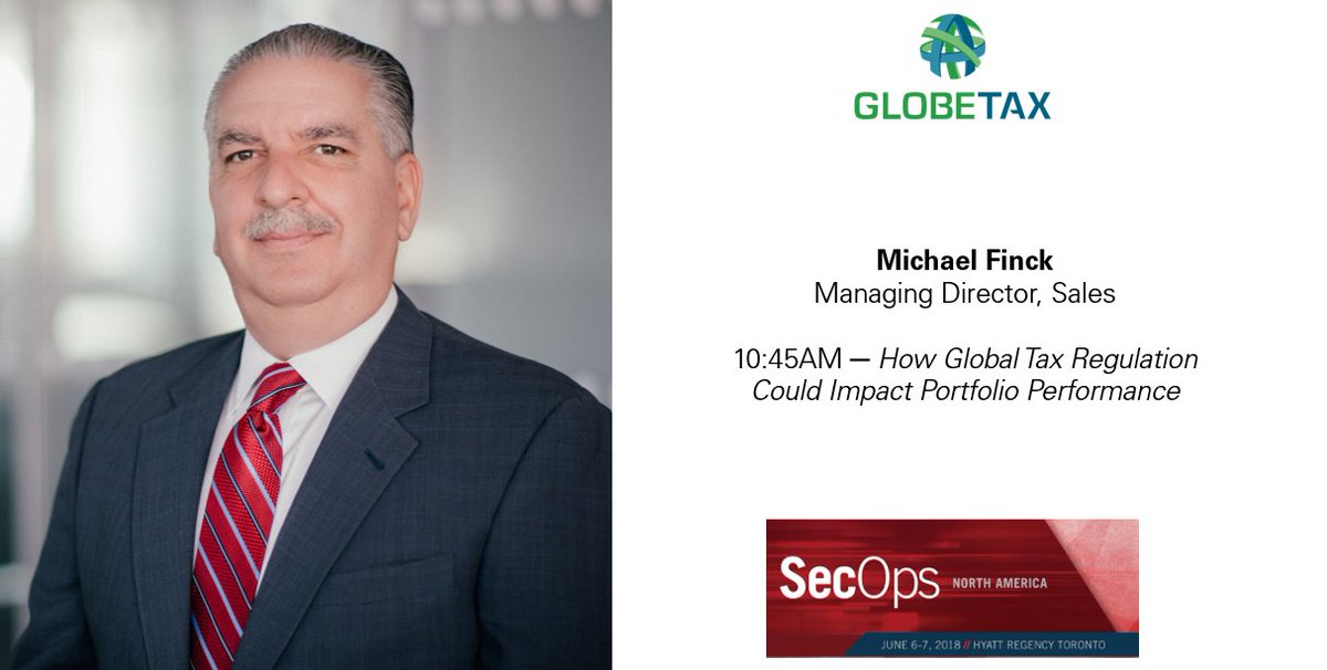 GlobeTax's tweet photo. Attending Day 2 of #FTFSecOps in Toronto? Don’t miss GlobeTax Managing Director Michael Finck discuss the #investment implications of the new #tax requirements and strategies for navigating the terrain at 10:45AM today. #GlobalTax https://t.co/TEhhDP2kj7