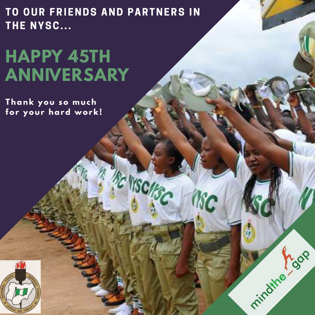 On behalf of our Executive Director, Mr @TayoOlosunde, we at @MindThe_GapNG celebrate our Friends and Partners at the @nysc_ng on their 45th Anniversary today. Thank you for all the work you do for Nigerian Youths everywhere. #mtgng #nyscng #GoogleDigitalSkills