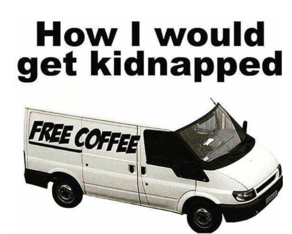 blckriflecoffee's tweet photo. *Me as I climb into the van* "OKAY, BUT IT BETTER NOT BE DECAF." https://t.co/RKC3zBuYMW