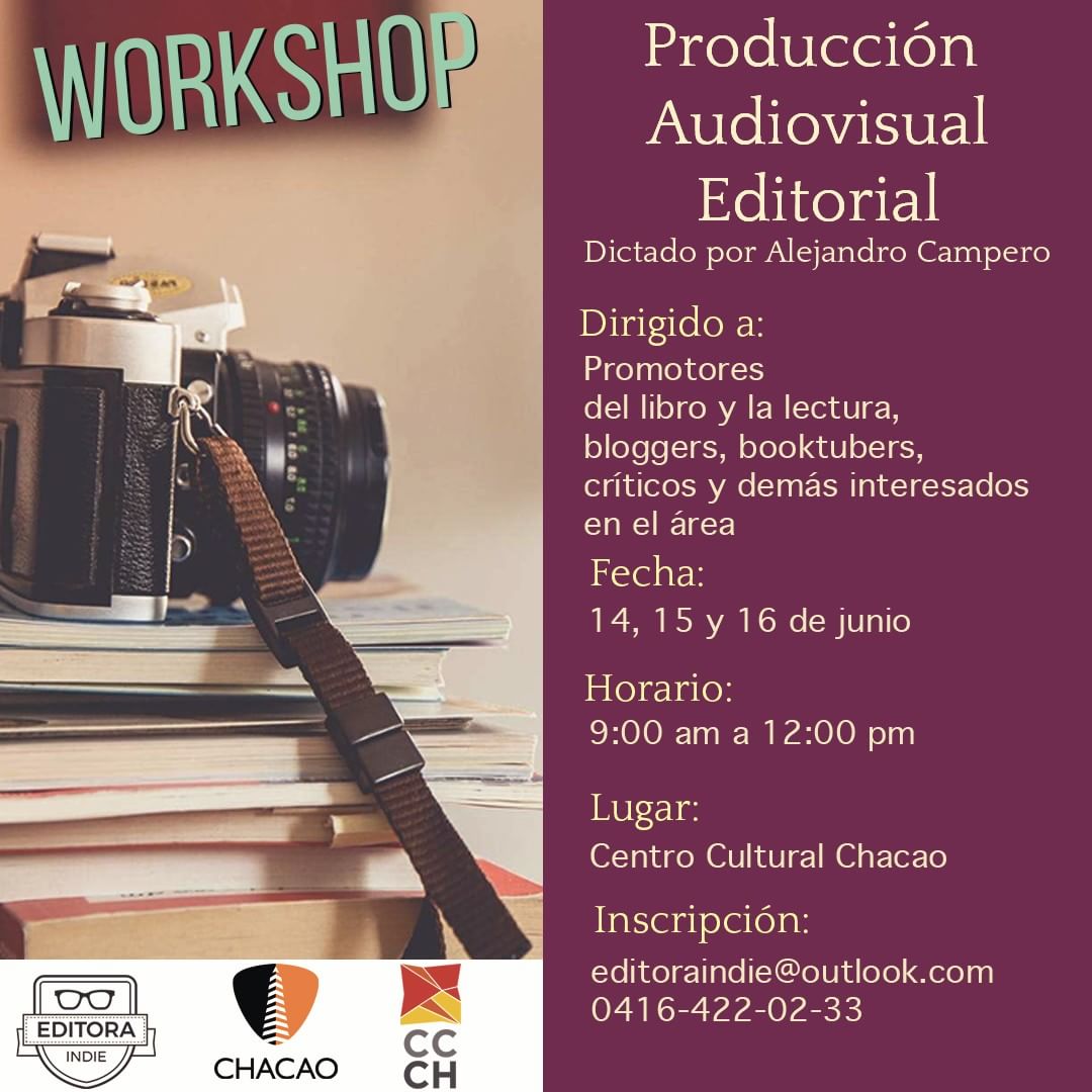 El taller incluye: conocimientos sobre cámara y vídeo, manejo de planos y tipología; preproducción, producción y postproducción, estructura y edición de guiones audiovisuales  video promocional, booktrailer y booktubers.

Inscripciones  a través 
editoraindie@outlook.com