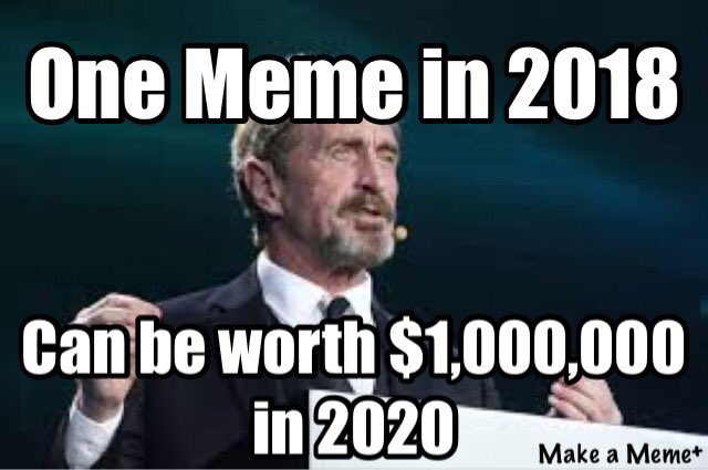 lukakorba's tweet photo. @officialmcafee’s Meme war will end in someone having $1 Million by 2020. https://t.co/KgrO4KbNtl