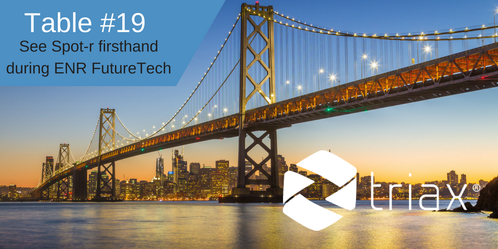TriaxSpotr's tweet photo. Big Wednesday for #TeamTriax in California! We're kicking off day 3 @ENR_FutureTech #ENRTech in #SanFrancisco. Stop by Table #19 to see Spot-r's connected jobsite solution and hear about our partnership with @United_Rentals firsthand https://t.co/sFBnEX7gWI