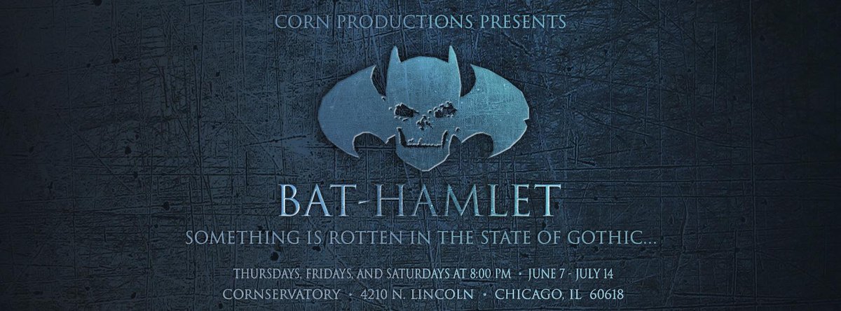 This weekend, the Dark Dane rises… again! Bat-Hamlet returns to the Corn Productions’ stage after four years for a rip-roaring remount of epic proportions...and something is rotten in the state of Gotham.

Tickets: cornservatory.org/bat-hamlet
