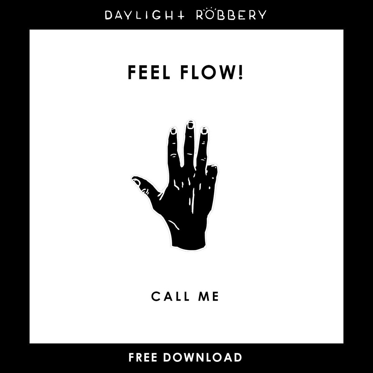 DaylightRobRecs's tweet image. We are glad to welcome @FeelFlowOffic to our family with their &apos;Call Me&apos; track!

FREE DOWNLOAD: bit.ly/DRRFeelFlow

#DaylightRobberyRecords