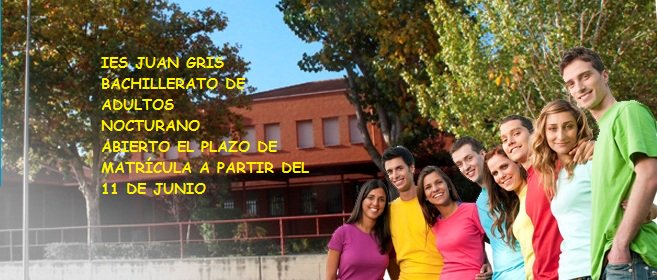 A partir del 11 de junio, abierto el plazo de matrícula para el bachillerato nocturno del curso 2018-19.
Ven a informarte o llámanos  
91 646 01 76
juangrisn@gmail.com
Avda. de la Onu 87, Móstoles