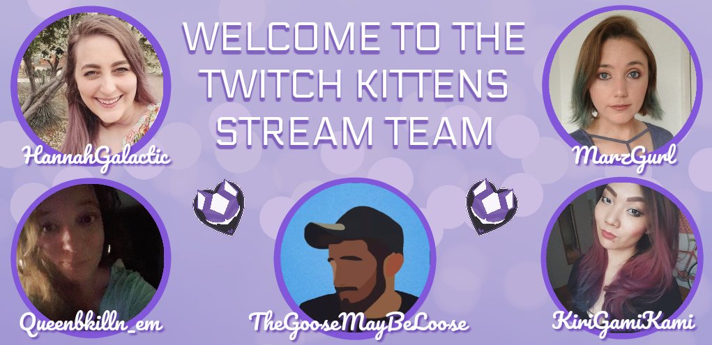 TwitchKittens's tweet photo. Wave 3 Twitch Kittens Stream Team Additions

@hannahgalactic - Destiny / Variety
@Kiri_Gami - Fortnite / Creative
@TheGooseMayBeLoose - Rimworld / Variety
@Queenie_QST - Fortnite
@MarzGurl Variety / Retro

Please welcome them into our Stream Team Family
https://t.co/VXuGdvhmfz https://t.co/sWc59GWYrW