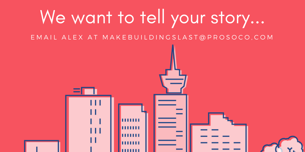 Keep up to date with the latest stories from #MakeBuildingsLast at makebuildingslast.com/stories/ - And submit your stories to us by emailing makebuildingslast@prosoco.com
