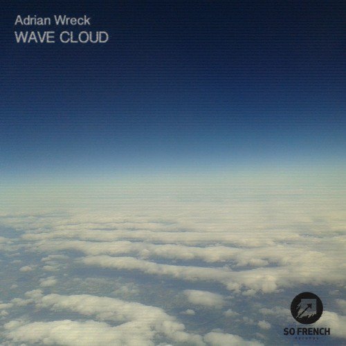 FrenchShuffle's tweet photo. Listen: Adrian Wreck - Wave Cloud LP

#AdrianWreck #SoFrenchRecords #WaveCloud #FrenchElectro #News #Reviews

https://t.co/14TQTItJc0 https://t.co/l6l6GMJ45k