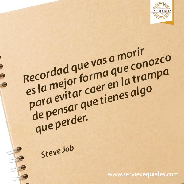 serviexequiales's tweet photo. Recordad que vas a morir es la mejor forma que conozco para evitar caer en la trampa de pensar que tienes algo que perder.

#vida #Stevejob #quote #inspiracion https://t.co/uA7WyF179j