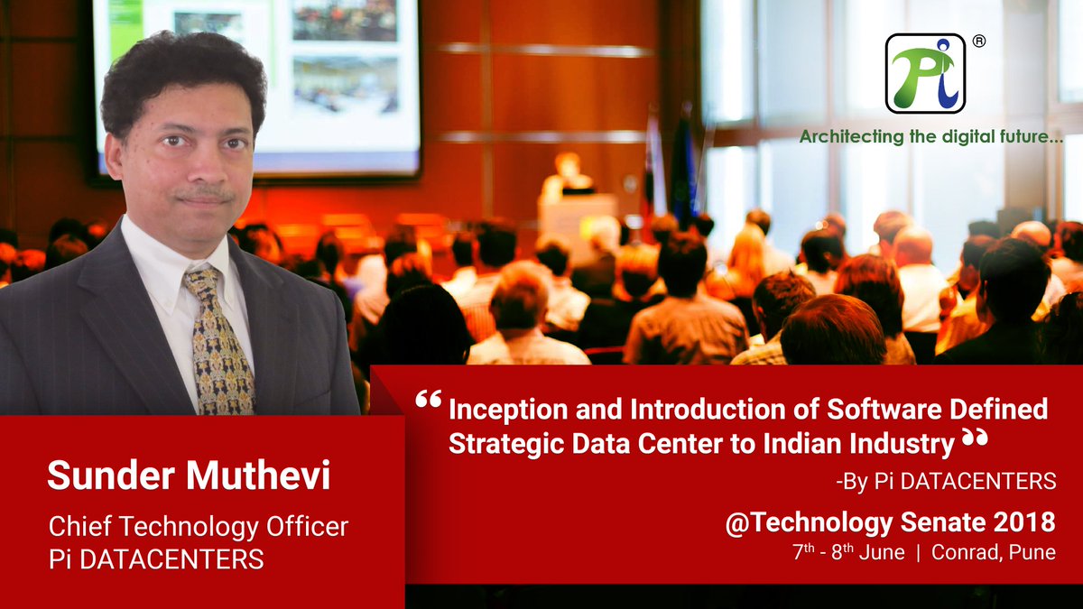 Pi_DATACENTERS's tweet image. Sunder Muthevi, CTO, Pi DATACENTERS to deliver a keynote on Inception and Introduction of Software Defined Strategic Data Center to Indian Industry, at Technology Senate 2018, Pune. Do Join Us
#TechnologySenate #DataDrivenFuture