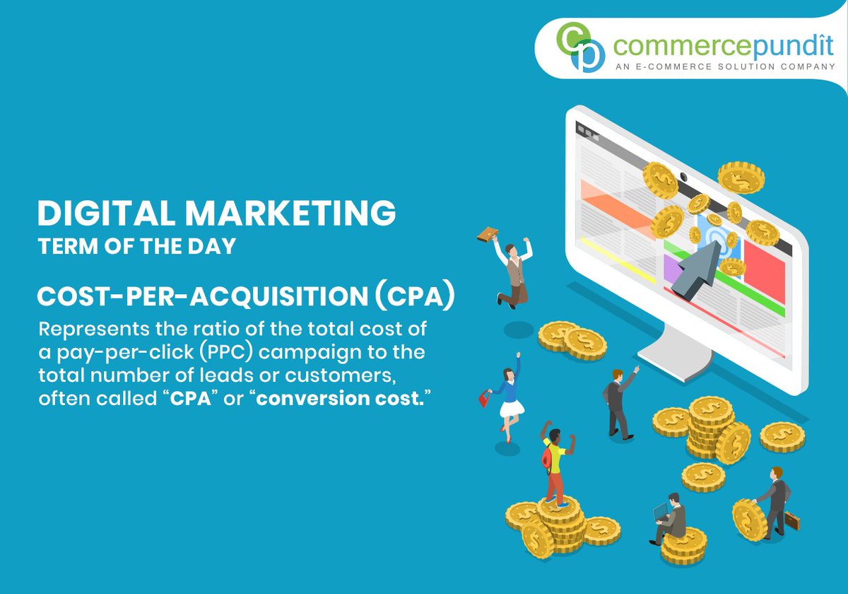 commercepundit's tweet photo. Digital Marketing Term Of The Day > Cost-Per-Acquisition (CPA) 

#DigitalMarketing #CPA #ConversionCost #PPC #OnlineMarketing #InternetMarketing #CommercePundit https://t.co/V2J1DPKZho