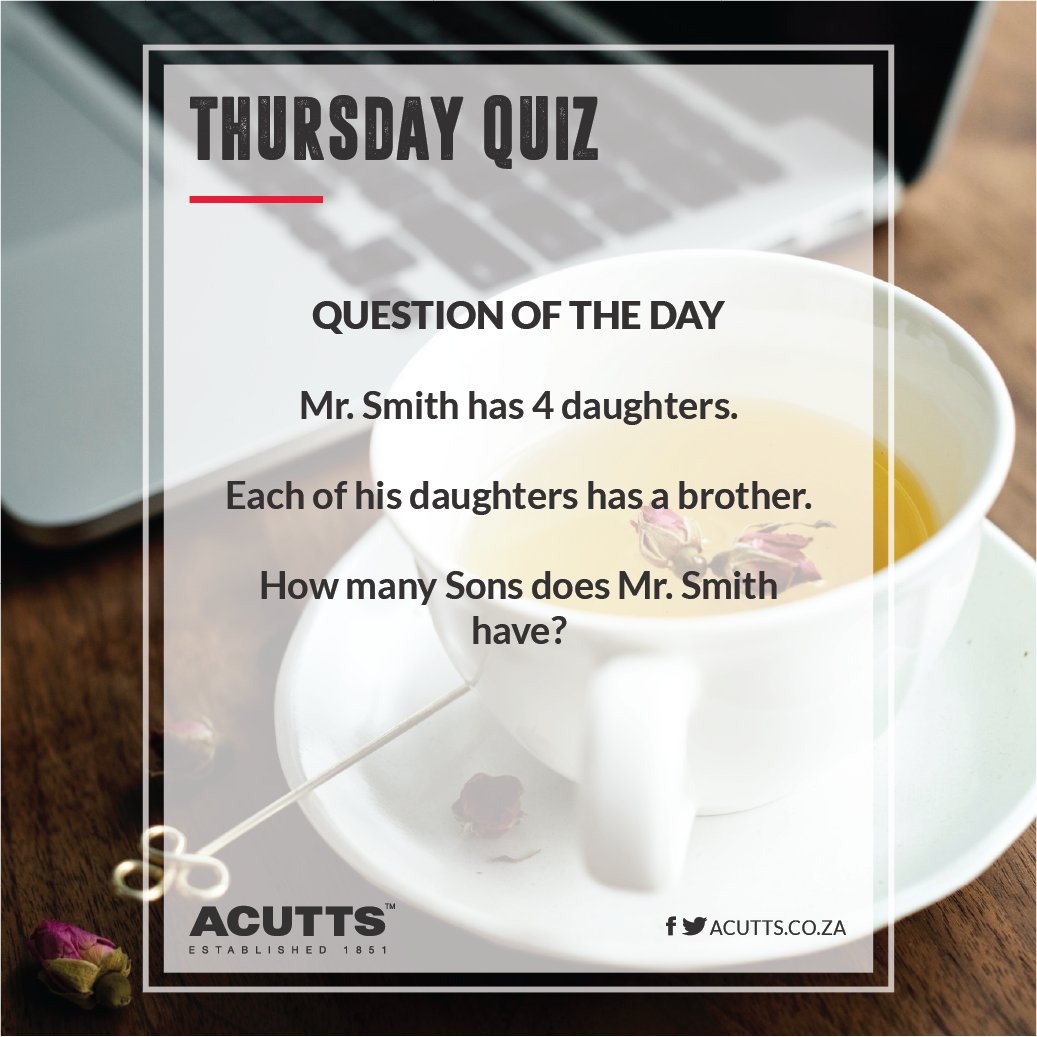 AcuttsSA's tweet photo. Mr. Smith has 4 daughters. Each of his daughters has a brother. How many sons does Mr. Smith have?

#TrustYourAgent #TheAcuttsWay #realestate #property #sales #success https://t.co/o1Esz8tPZa