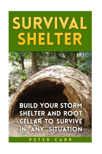Survival Shelter – Build Your Storm Shelter and Root Cellar To Survive In Any Situation thesurvivalblog.site/product/surviv…