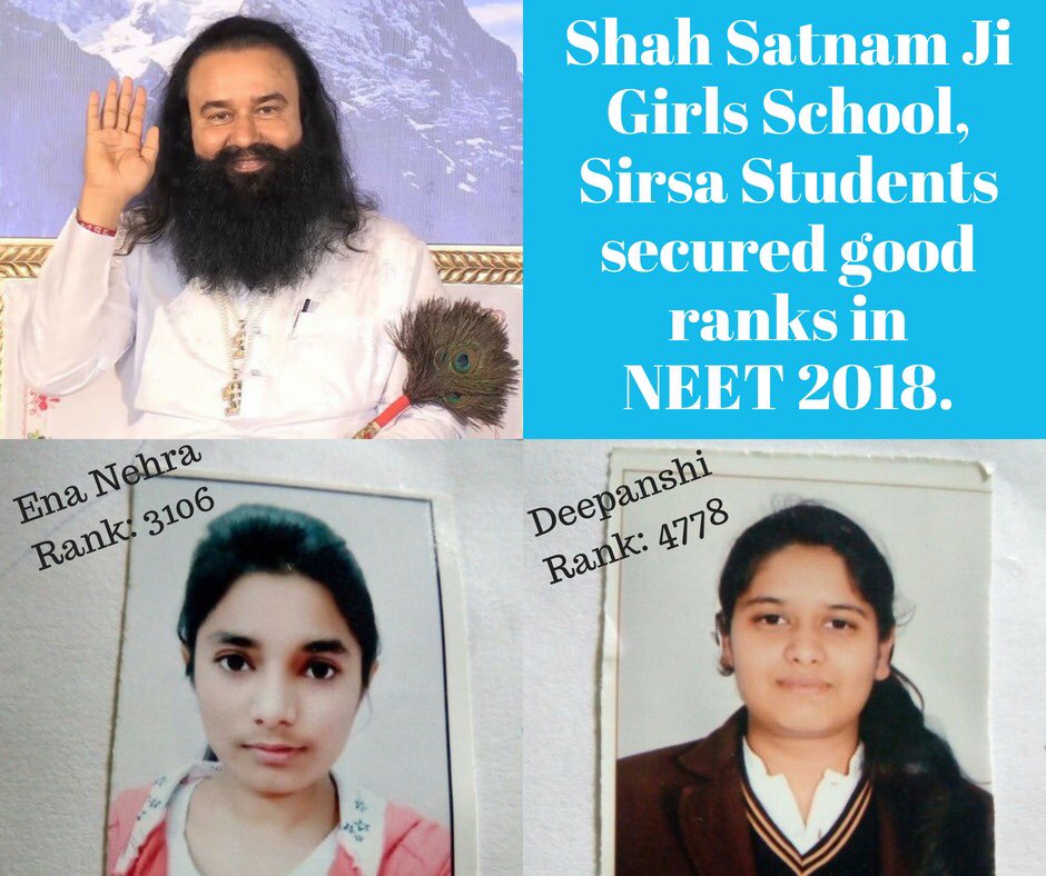 insanshobha's tweet photo. With the blessings from Saint Dr. @Gurmeetramrahim Singh Ji Insan, Shah Satnam Ji Girls' students shine, score 3106 &amp; 4778 ranks resp. in NEET-2018, clearing the stiff exam in the first attempt. Many congratulations to Ena Nehra &amp; Deepanshi Sardana. Good luck for future endeavors https://t.co/Mu9J2RlrWU