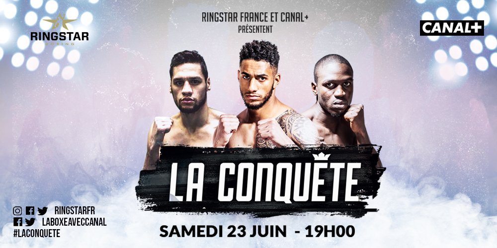 CanalplusCombat's tweet photo. 📅#LaConquête Round V c'est Samedi 23 Juin 📅
🏟️Dôme de Paris – Palais des Sports
🎫https://t.co/TSgFwPxUbu
🥊@TonyYoka 🆚 David Allen
🥊@Souleymane_C 🆚 Carlos Molina
🥊@AhmedElmousaoui 🆚 Alexey Evchenko
#Laboxeaveccanal #RingStarFR #LaConquête https://t.co/ELpVMmx5TS
