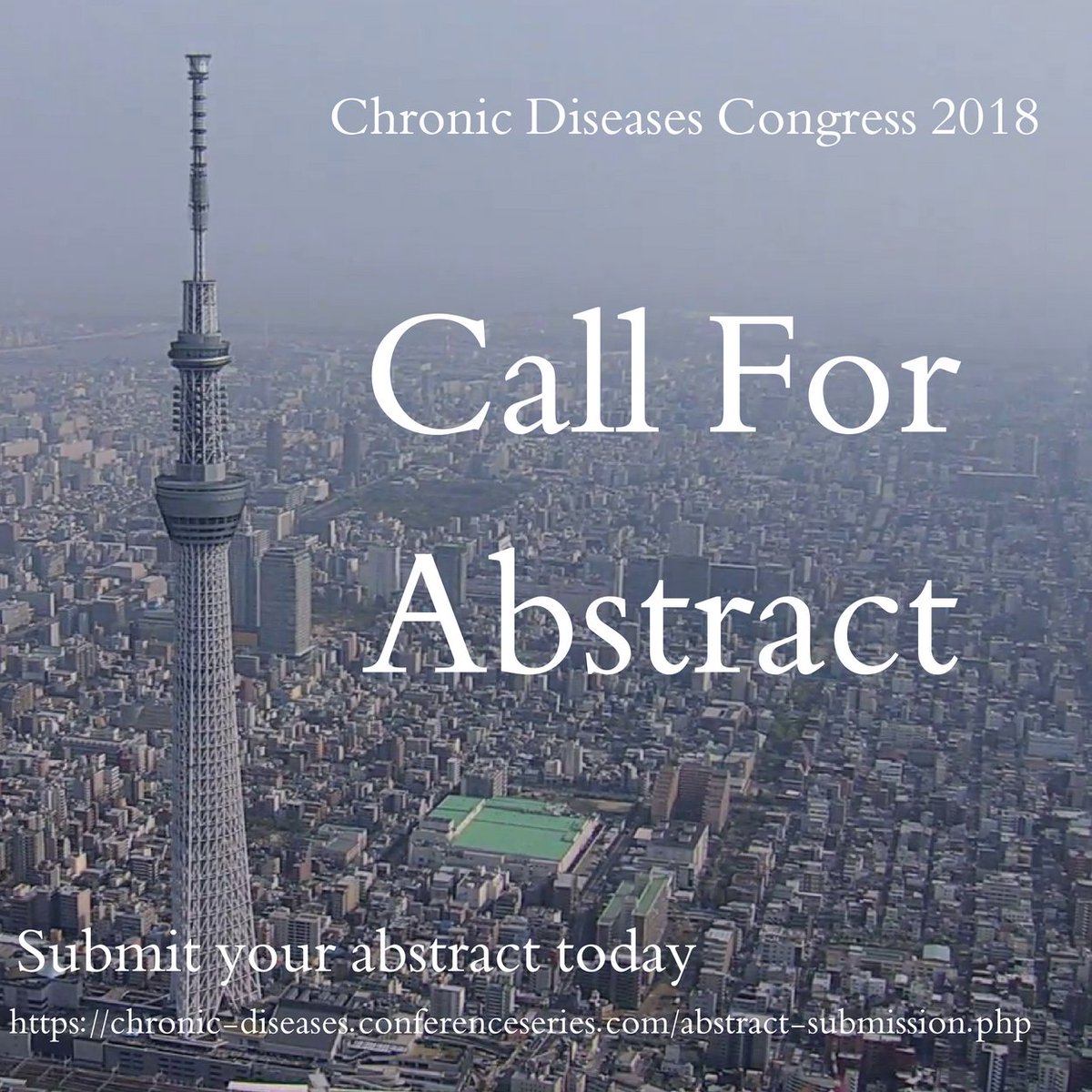 DiseasesChronic's tweet photo. Unleash your research ideas at #Chronic_Diseases_Congress_2018
#Submit_Abstract_Today
#November 14-15, 2018
#Tokyo_Japan https://t.co/9SL7Z1AZ2b