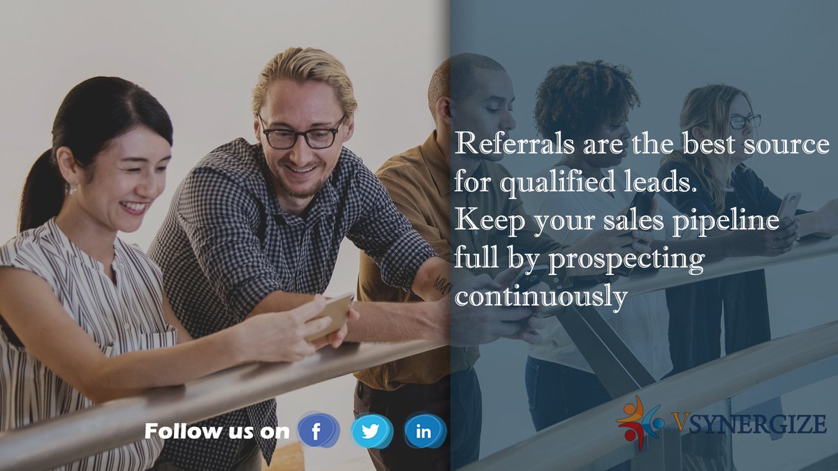 In #B2B transactions, a #customerReferral is more likely to lead to an appropriate contact with a relevant message, which is far more powerful and likely to result in success than a cold call from a third party.
#MarketingStrategy #LeadGeneration #LeadSource #VSynergize