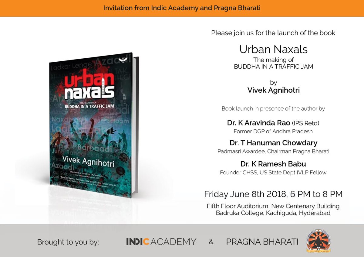 Join @pragnabharati in launch of the book #UrbanNaxals the making of #BuddhaInATrafficJam by @vivekagnihotri on Tomorrow 6PM @ Badruka college, Kachiguda, Hyd...