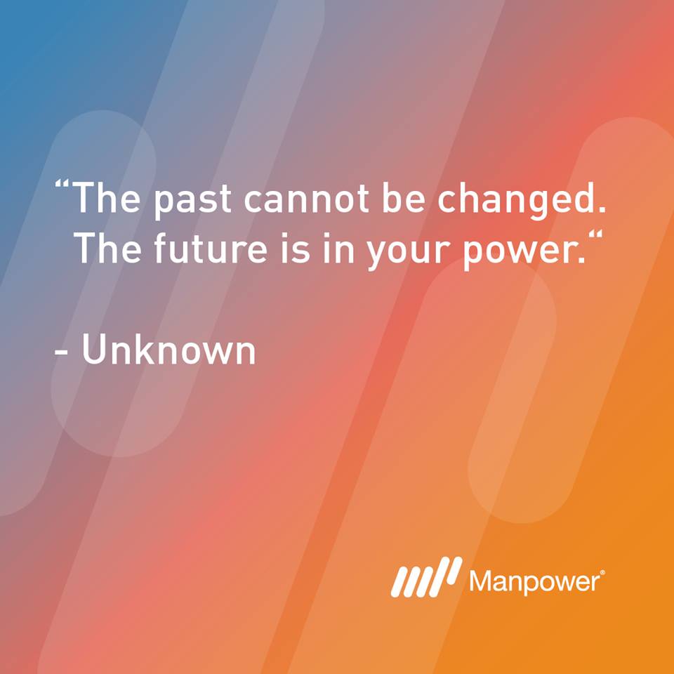 ManpowerTville's tweet photo. Learn from the past but focus on the future. https://t.co/4RAQ0rTQa4