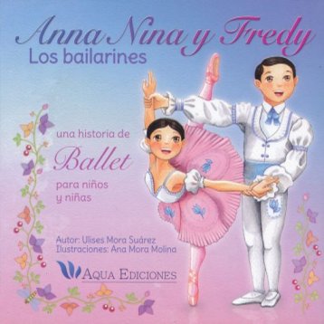 ElBreakMN's tweet image. #AnnaNinayFredy es un libro que animará a tus hijos a seguir sus sueños en el mundo de la #danza.
 Hoy tendremos a su autor como invitado en el programa #SistemaInformativo. 
⏰12:45 hrs. @AquaEdiciones 
🖥️150 #Megacable, 358 #Dish y 235 #Totalplay.
📱pctvcanales.mx/envivo