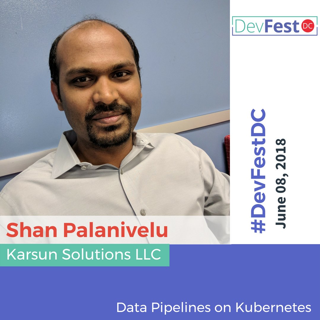 devfestdc's tweet photo. So excited for Chief Innovator at @GoLeanio Badri Sriraman and @TalentAtKarsun Senior Software Engineer Shan Palanivelu session "Data Pipelines on Kubernetes" at #DevFestDC tomorrow https://t.co/eTzbJSNSEw #Kubernetes #BigData #Web https://t.co/qlQ03DE4o9