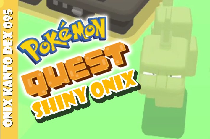 Sakati S on X: [LIVE] Reaction Pokémon Quest - Shiny ONIX nach