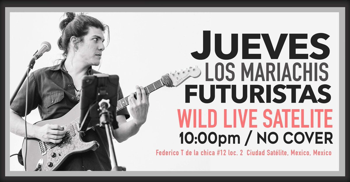 ¡Escucha buen #Funk y #Rock Alternativo en Vivo con “Los Mariachis Futuristas”!! Hoy tenemos #Cerveza 2x1 todo el día!! #ActitudWild🤟🏼 <a href="/CdSatelite/">Ciudad Satélite</a>