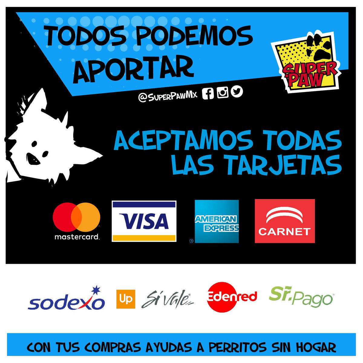 SuperPawMx's tweet photo. Ahora todos podemos aportar, con Tus Compras ayudas a #PerritosSinHogar y puedes pagar como quieras. Aceptamos #TodasLasTarjetas y también pagos en @Tiendas_OXXO o @7ElevenMexico 😉🐾🐾🐶🐈🐕🐱 #UnHogarParaTodos https://t.co/nuAcAPo5fC