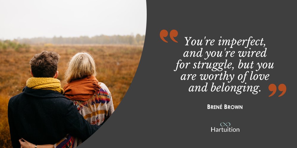 hartuition's tweet photo. "You’re imperfect, and you’re wired for struggle, but you are worthy of love and belonging." #quote by @BreneBrown https://t.co/ASOruu4kQE https://t.co/as7oSzlXbl