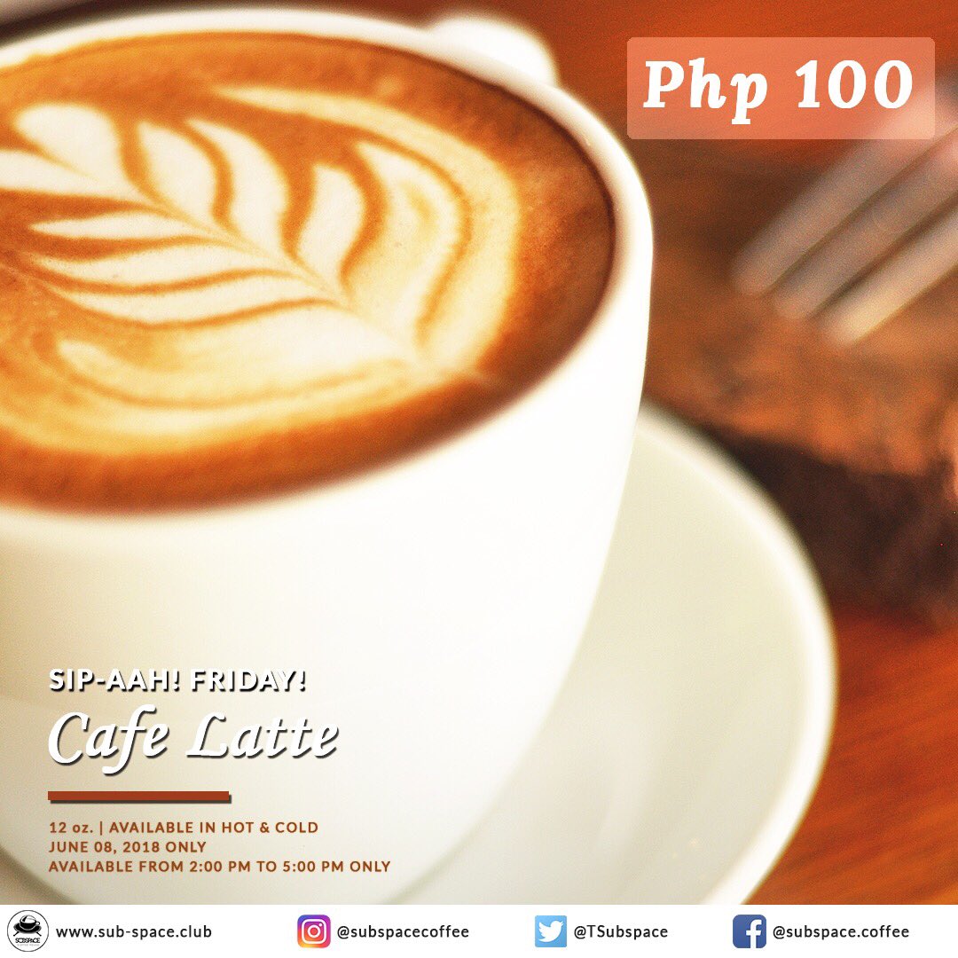 TSubspace's tweet photo. 100 Pesos for your latté later, Subspacer ! Tag your besties na! 😁💃🏻 *See poster for more details https://t.co/tmfm2Ugdxs