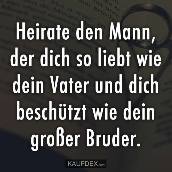 Kaufdex On Twitter Heirate Den Mann Der Dich So Liebt Wie