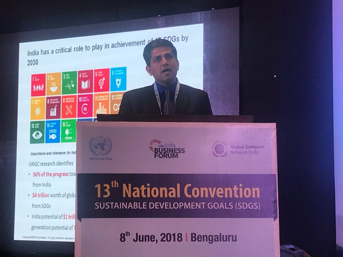 A @globalcompact research tells us that 50% of #SDG progress will come from #India. There is a potential of $1 trillion in investments and employment opportunity of 72 million jobs: Vishesh Prabhakar, Managing Director, Sustainability @AccentureStrat at #GCNIConvention2018