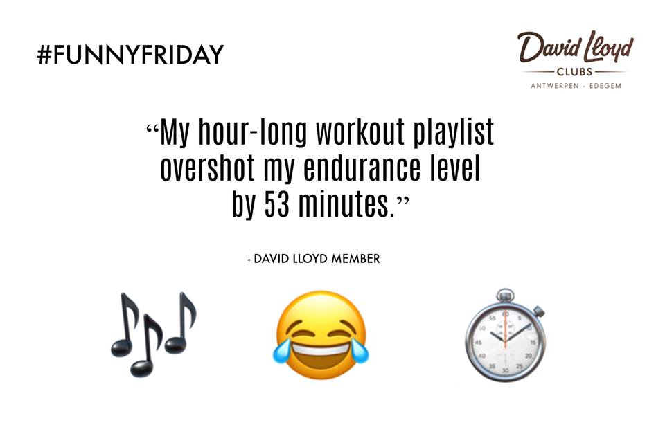 #FUNNYFRIDAY. 🤣

"My hour-long workout playlist overshot my endurance level by 53 minutes.”

TAG JOUW FITNESSBUDDY DIE OOK VEEL TE SNEL MOE WORDT. 
🎶😂⏱️

Opzoek naar extra motivatie? 
GEVONDEN ✅ bit.ly/DavidLloydBelg… 

Let's Go TEAM LLOYD
