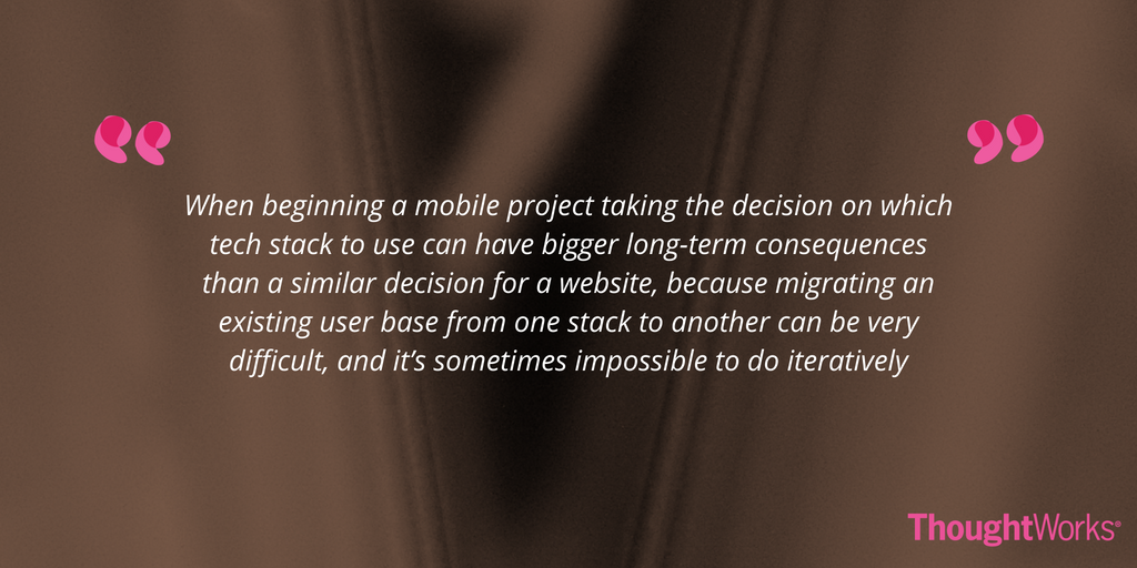 If you beginning a mobile project then isn't one of the earliest technical decisions which #TechStack to use? This article outlines the major options, their pros and cons, and provides guidelines to help you decide. thght.works/2HuQHBO