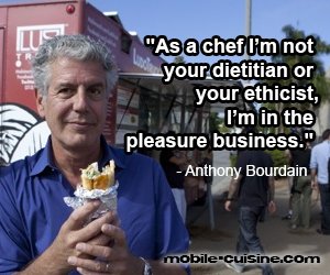 MobileCuisine's tweet photo. Today's #foodtruck quote of the day comes from Anthony Bourdain. #RIP Chef https://t.co/AhyEAzaIRb