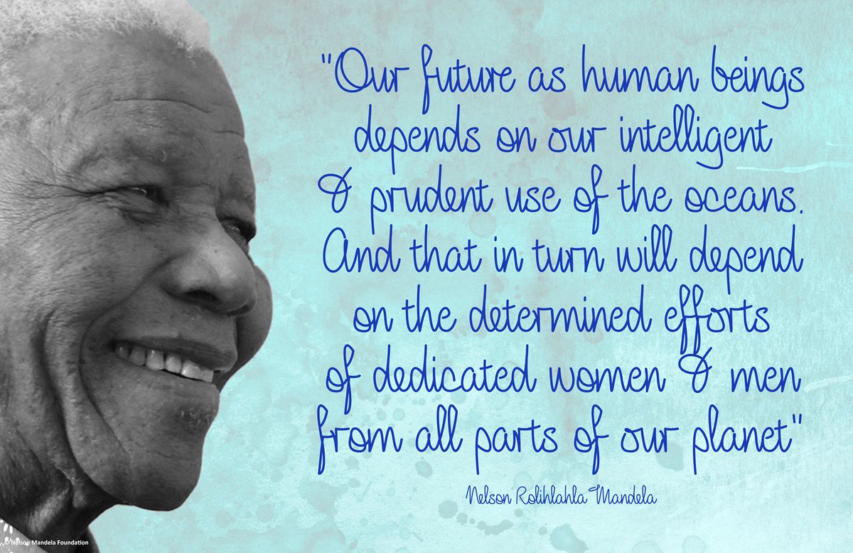NelsonMandela's tweet photo. "Our future as human beings depends on our intelligent &amp; prudent use of the oceans. And that in turn will depend on the determined efforts of dedicated women &amp; men from all parts of our planet" #WorldOceansDay #NelsonMandela https://t.co/UQ4FDsOCzR