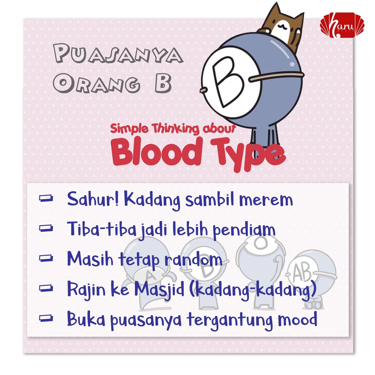 penerbitharu's tweet photo. Yang punya goldar B mana suaranya? π
Dari fakta unik cara berpuasa goldar B ini mana nih, yang kamu banget? π
π https://t.co/HH6WvBbVC0
#SimpleThinkingAboutBloodType
#BloodTypeAnimation #02
#BloodType
#Ngabuburit
#Ramadhan
#MyHaruStory
#PenerbitHaru https://t.co/pLEiueGyyL