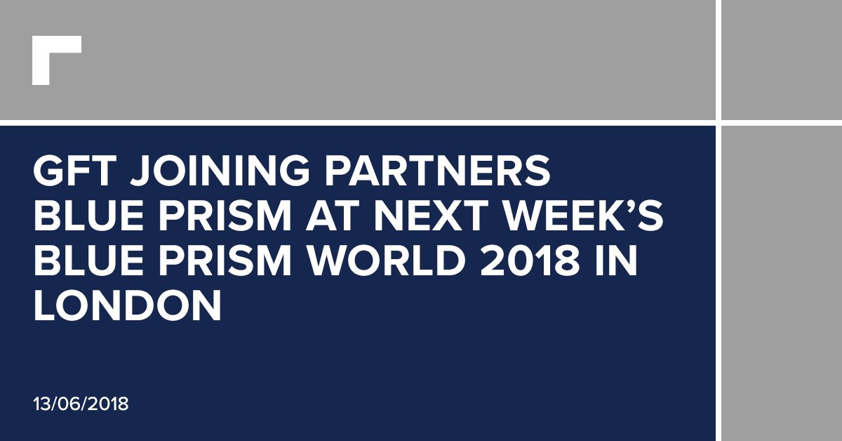 gft_tech's tweet photo. GFT is delighted to be joining technology partners @blue_prism at next week’s #BluePrismWorld 2018 London taking place on Wednesday June 13th. The all-day event is London’s largest #Robotic #Process #Automation event of 2018! #ExponentialBanking https://t.co/NmD229pyiJ https://t.co/IAGtkiQd8i