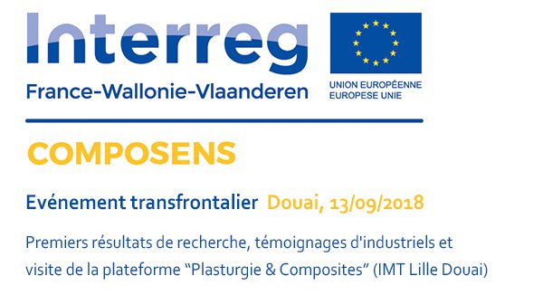 ValbiomAsbl's tweet photo. Evènement #COMPOSENS - 13/09/2018, l’équipe du projet @InterregFWVL vous convie à son événement: 1ers résultats de recherche, témoignages d’industriels, visite de la plateforme ‘’Plasturgie &amp; Composites’’ @IMTLilleDouai #biocomposites #fibres Inscription https://t.co/0xTIcOKymt https://t.co/Xvuba3oakZ