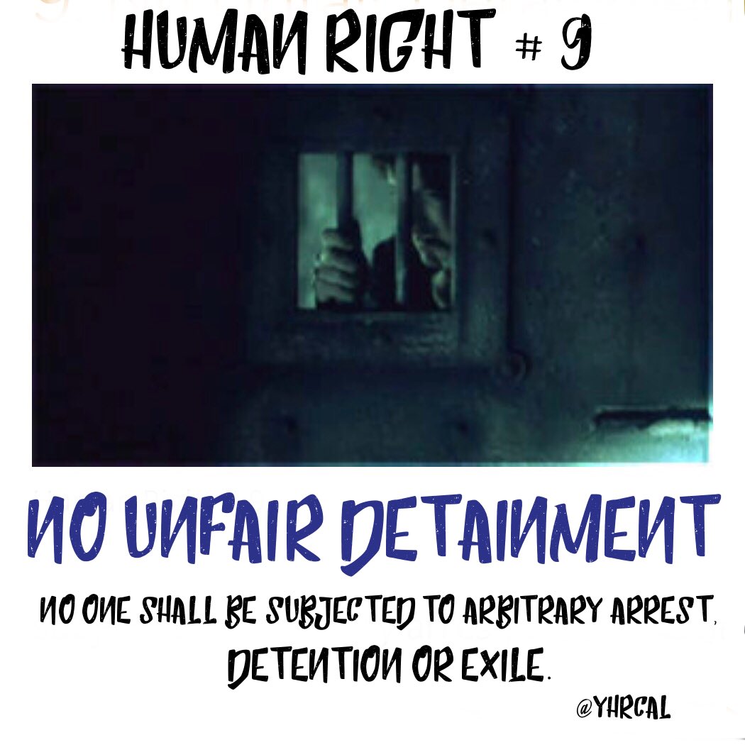 yhrcal's tweet image. Human Right # 9
No Unfair #Detainment
No one shall be subjected to arbitrary #arrest, detention or #exile.
#humanrightseducation #humanrightsforall #humanrightsactivist #nounfairdetainment