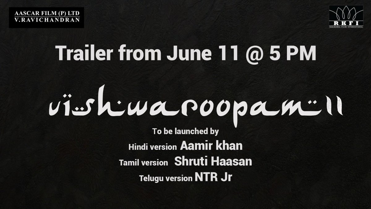 OYERJALOK's tweet photo. GRAND ANNOUNCEMENT : 
The much-awaited  #Vishwaroopam2Trailer will hit you on June 11 at 5pm!
#Vishwaroopam2TrailerOnJune11
#KAMALHAASAN
@aamir_khan
@shrutihaasan @tarak9999 @ikamalhaasan @GhibranOfficial @PoojaKumarNY @andrea_jeremiah @shekharkapur @vairamuthu @Aascars

#RjAlok https://t.co/spZKYEAyCW