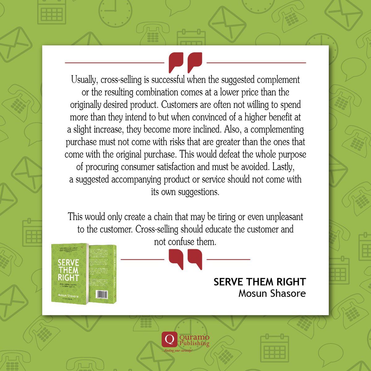 quramoofficial's tweet photo. An excerpt from the customer experience guide for businesses and young professionals, Serve Them Right: Make a difference with Customer Service by Mosun Shasore @mshasore 

#servethemright #CustomerExperience #CustomerService #professionals #Businesses https://t.co/icIi7DLhr5